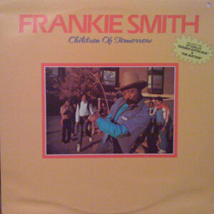 Frankie Smith <br> Children Of Tomorrow