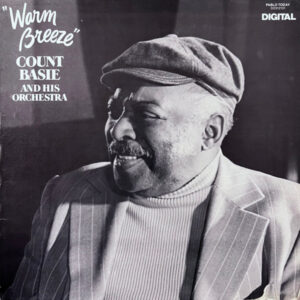 Count Basie And His Orchestra* <br> Warm Breeze