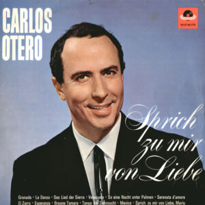 Carlos Otero <br> Sprich Zu Mir Von Liebe