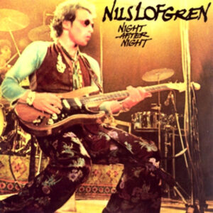 Nils Lofgren <br> Night After Night