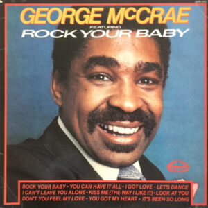 George McCrae <br> George McCrae Featuring Rock Your Baby