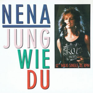 Nena <br> Jung Wie Du