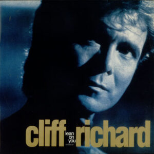 Cliff Richard <br> Lean On You