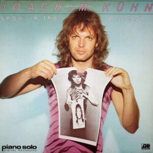 Joachim Kühn <br> Snow In The Desert