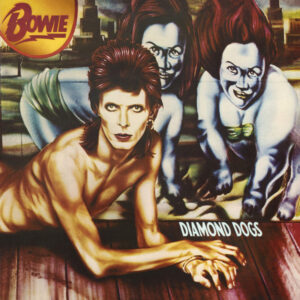 Bowie* <br> Diamond Dogs