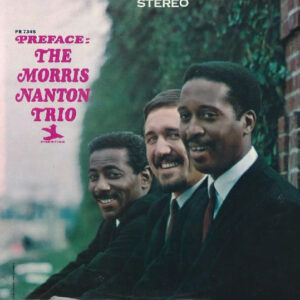 The Morris Nanton Trio <br> Preface