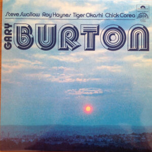 Gary Burton, Steve Swallow, Roy Haynes, Tiger Okoshi, Chick Corea - Gary Burton