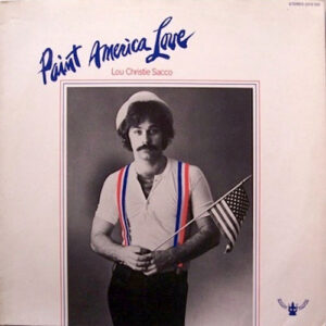 Lou Christie Sacco* <br> Paint America Love
