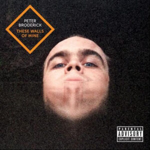 Peter Broderick <br> These Walls Of Mine