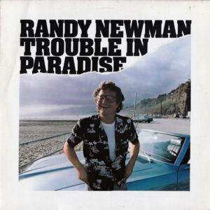 Randy Newman <br> Trouble In Paradise