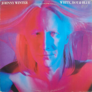 Johnny Winter - White, Hot & Blue