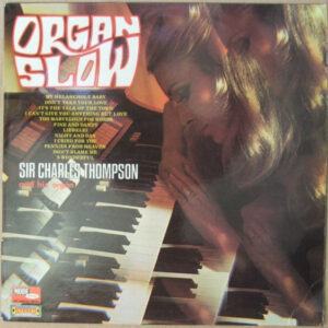 Sir Charles Thompson <br> Organ Slow