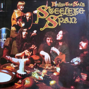 Steeleye Span <br> Below The Salt