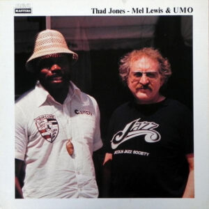 Thad Jones - Mel Lewis* & UMO* <br> Thad Jones - Mel Lewis & UMO