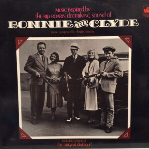 Charles Strouse <br> Music Inspired By The Rip Roarin' Electrifying Sound Of "Bonnie And Clyde" (The Original Motion Picture Score)