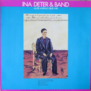 Ina Deter & Band* <br> Aller Anfang Sind Wir