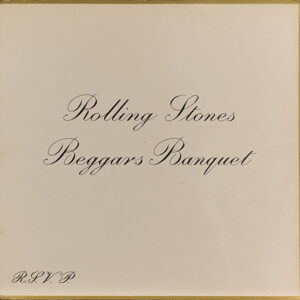 Rolling Stones* <br> Beggars Banquet