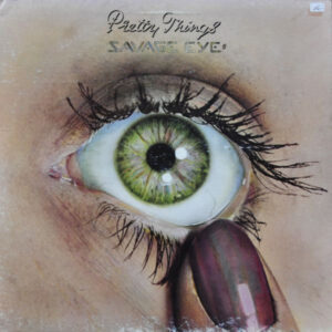 Pretty Things* <br> Savage Eye