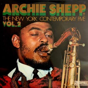 Archie Shepp + The New York Contemporary Five <br> Vol. 2
