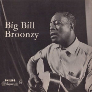 Big Bill Broonzy <br> Big Bill Broonzy