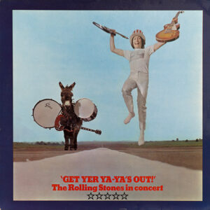 The Rolling Stones <br> Get Yer Ya-Ya's Out! - The Rolling Stones In Concert
