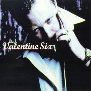 The Valentine Six* <br> The Valentine Six