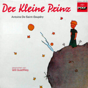 Antoine De Saint-Exupéry, Will Quadflieg <br> Der Kleine Prinz