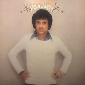 Frankie Valli <br> Fallen Angel