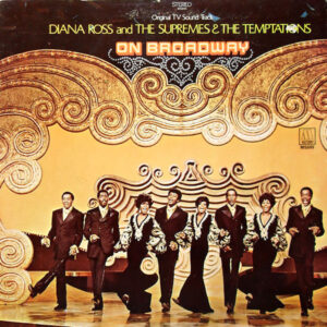 Diana Ross And The Supremes* & The Temptations <br> On Broadway (Original TV Sound Track)