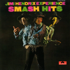 Jimi Hendrix Experience* <br> Smash Hits