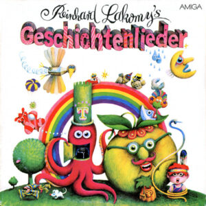 Reinhard Lakomy <br> Geschichtenlieder
