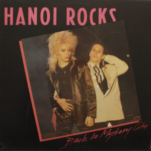 Hanoi Rocks <br> Back To Mystery City