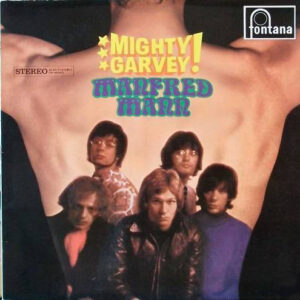 Manfred Mann <br> Mighty Garvey!