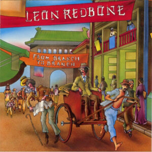 Leon Redbone <br> From Branch To Branch