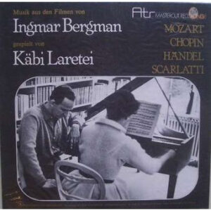 Chopin*, Handel*, Mozart*, Scarlatti* / Käbi Laretei <br> Musik Aus Den Filmen Von Ingmar Bergman