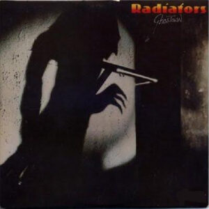 Radiators* <br> Ghostown