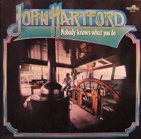 John Hartford <br> Nobody Knows What You Do