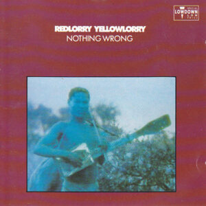 Red Lorry Yellow Lorry - Nothing Wrong