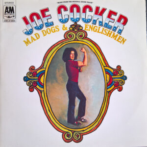 Joe Cocker - Mad Dogs & Englishmen