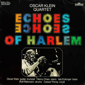 Oscar Klein Quartet <br> Echoes Of Harlem