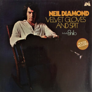 Neil Diamond <br> Velvet Gloves And Spit