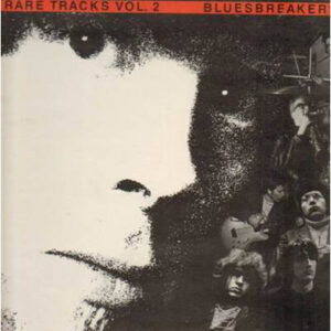 John Mayall's Bluesbreakers* <br> Rare Tracks Vol. 2