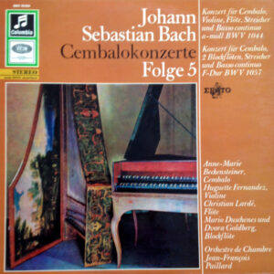 Johann Sebastian Bach - Anne-Marie Beckensteiner, Huguette Fernandez, Christian Lardé, Mario Duschenes, Dvora Goldberg, Orchestre De Chambre Jean-François Paillard <br> Cembalokonzerte Folge 5 / Folge V