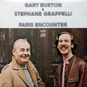 Gary Burton & Stephane Grappelli* <br> Paris Encounter