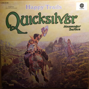 Quicksilver Messenger Service <br> Happy Trails
