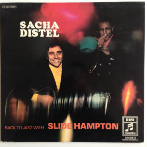 Sacha Distel With Slide Hampton <br> Back To Jazz