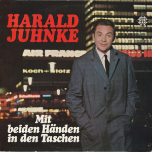 Harald Juhnke <br> Mit Beiden Händen In Den Taschen