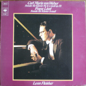 Carl Maria von Weber, Franz Liszt, Leon Fleisher <br> Sonate für Klavier Nr. 4 e-moll op. 70 / Sonate für Klavier h-moll