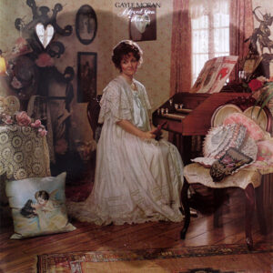Gayle Moran <br> I Loved You Then...I Love You Now