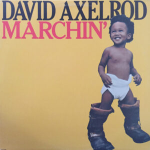 David Axelrod - Marchin'
